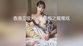 小辫子男友与高颜值女友的性爱啪啪，全程露脸