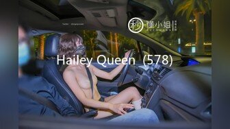 Hailey Queen  (578)