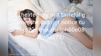 I cheated my in a tasteful game, she didn’t notice cum in her mouth! (ph60e088ca6e173)