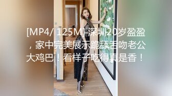 【淫荡母狗完美露脸】肥臀小骚货『兔兔』VIP群+秀禾群露脸口交3P最强私拍流出③被单男前后夹鸡 (5)