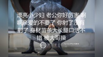 10-10小婊寻欢会所偶遇极品技师，少妇气息浓厚，必须干她一炮