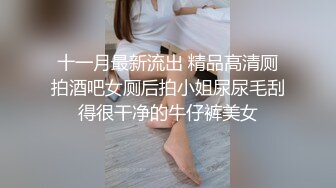 正面露脸爆操高颜值女神