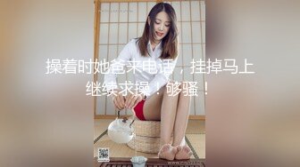 商场女厕小伙蹲守一上午终于拍到白裤女神妹子的鲍鱼