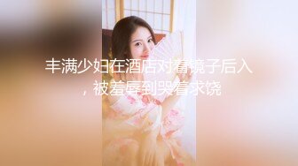 禁止内容学妹后入第四弹嫩的不要不要的