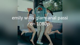 emily willis glam-anal passion 1080p