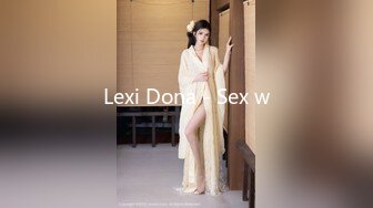 Lexi Dona - Sex w