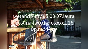 wetandpuffy.15.08.07.laura.costina.two.dildos.xxx.2160p.mp4-ktr